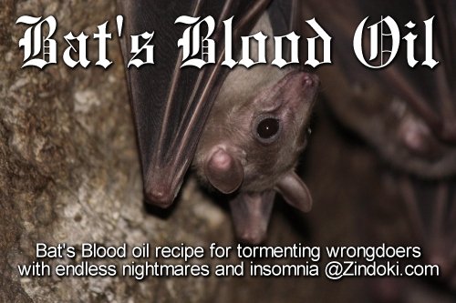 Bat’s Blood Oil Recipe for Tormenting Enemies